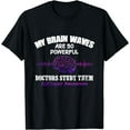 thumbnail image 1 of My Brain Waves Are So Powerful Doctors Study Them Gift Funny Creative Graphic T-Shirt, 1 of 3