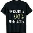 thumbnail image 1 of My Brain is 90% Song Lyrics T-Shirt - Funny Music Lovers Tee, 1 of 3