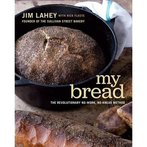 Pre-Owned My Bread: The Revolutionary No-Work, No-Knead Method (Hardcover) 0393066304 9780393066302