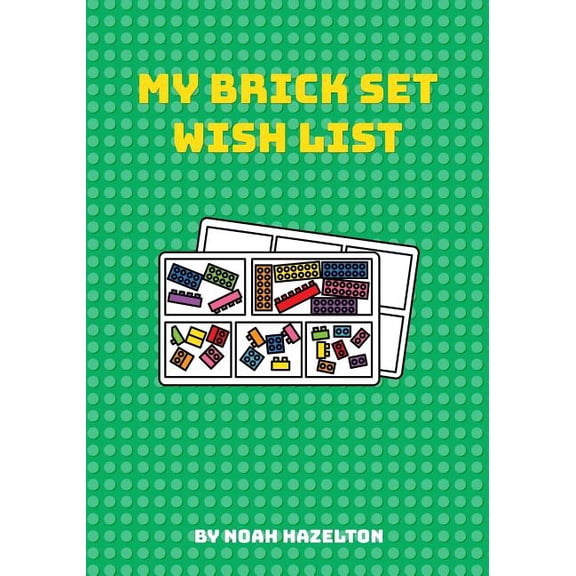 My Brick Set Wish List, (Paperback)