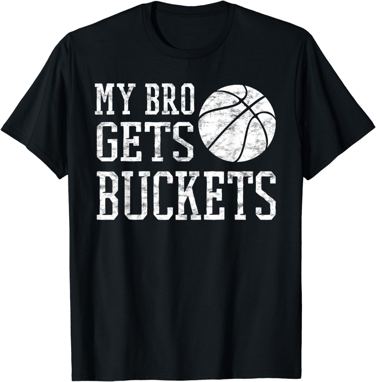 My Bro Gets Buckets TShirtFun Brother & Sister Basketball TShirt