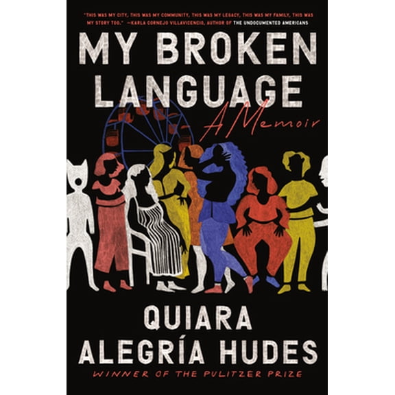 Pre-Owned My Broken Language: A Memoir (Hardcover) 0399590048 9780399590047