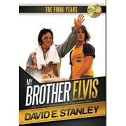DAVID E STANLEY; NIKKI EDWARDS My Brother Elvis: The Final Years (Hardcover)