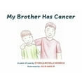 thumbnail image 1 of My Brother Has Cancer (Paperback), 1 of 1