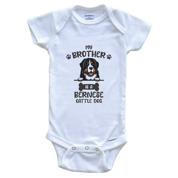 My Brother Is A Bernese Cattle Dog Cute Dog Breed Baby Bodysuit, 0-3 Months White