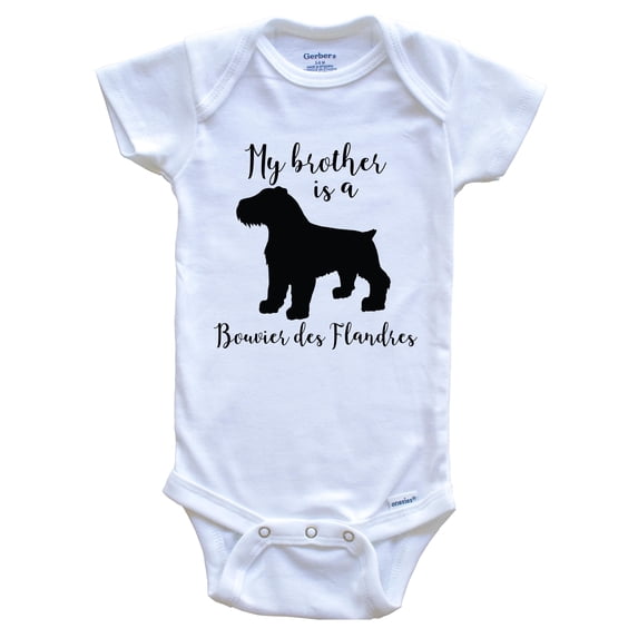 My Brother Is A Bouvier des Flandres Cute Dog Baby Bodysuit - Bouvier des Flandres One Piece Baby Bodysuit, 3-6 Months White