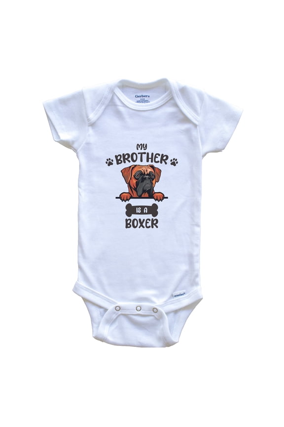 My Brother Is A Boxer Cute Dog Breed Baby Bodysuit, 0-3 Months White