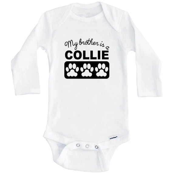 My Brother Is A Collie One Piece Baby Bodysuit One Piece Baby Bodysuit (Long Sleeve), 3-6 Months White