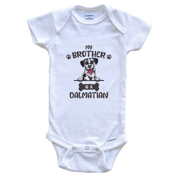 My Brother Is A Dalmatian Cute Dog Breed Baby Bodysuit v4, 0-3 Months White