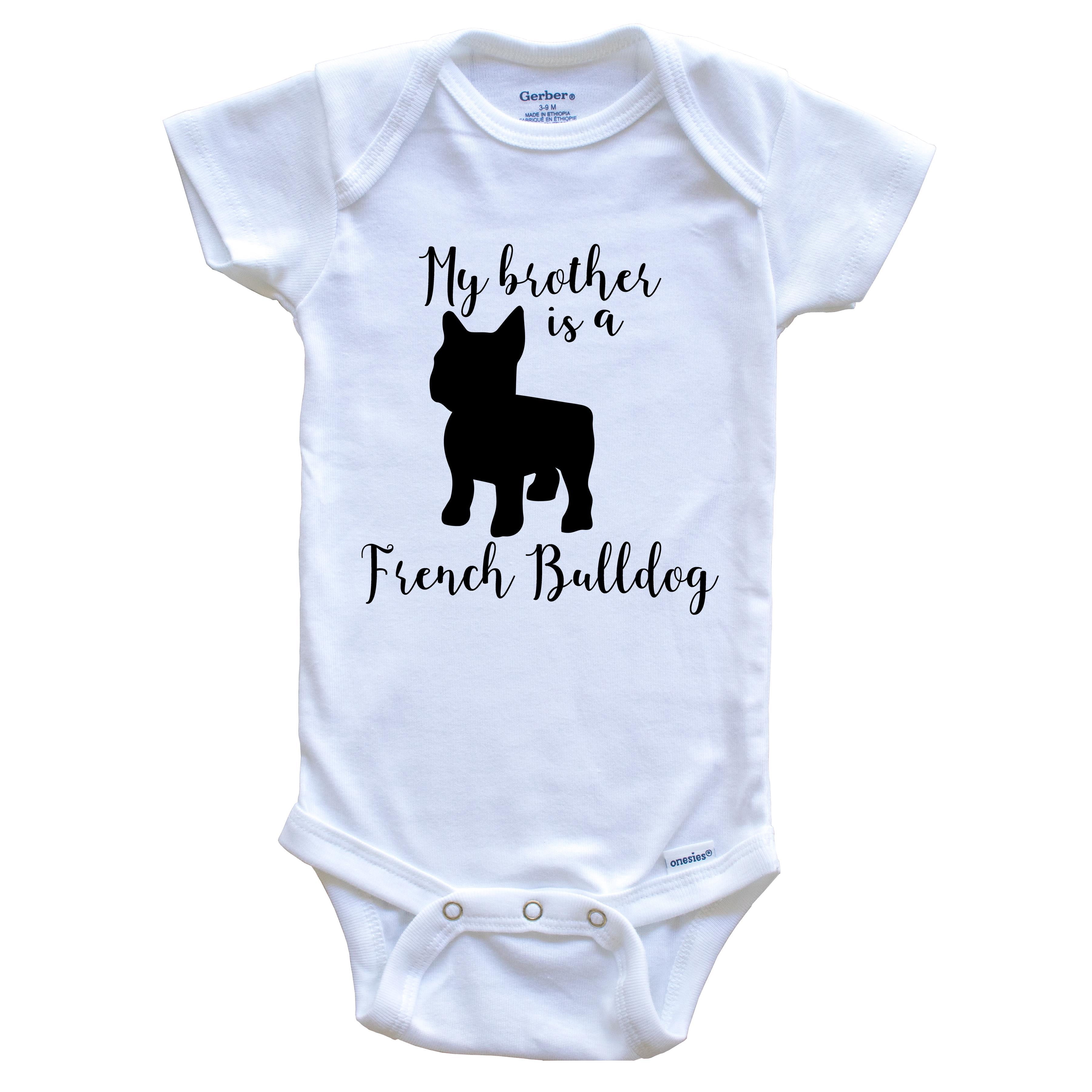 My Brother Is A French Bulldog Cute Dog Baby Bodysuit - Frenchie One Piece Baby Bodysuit, 0-3 Months White