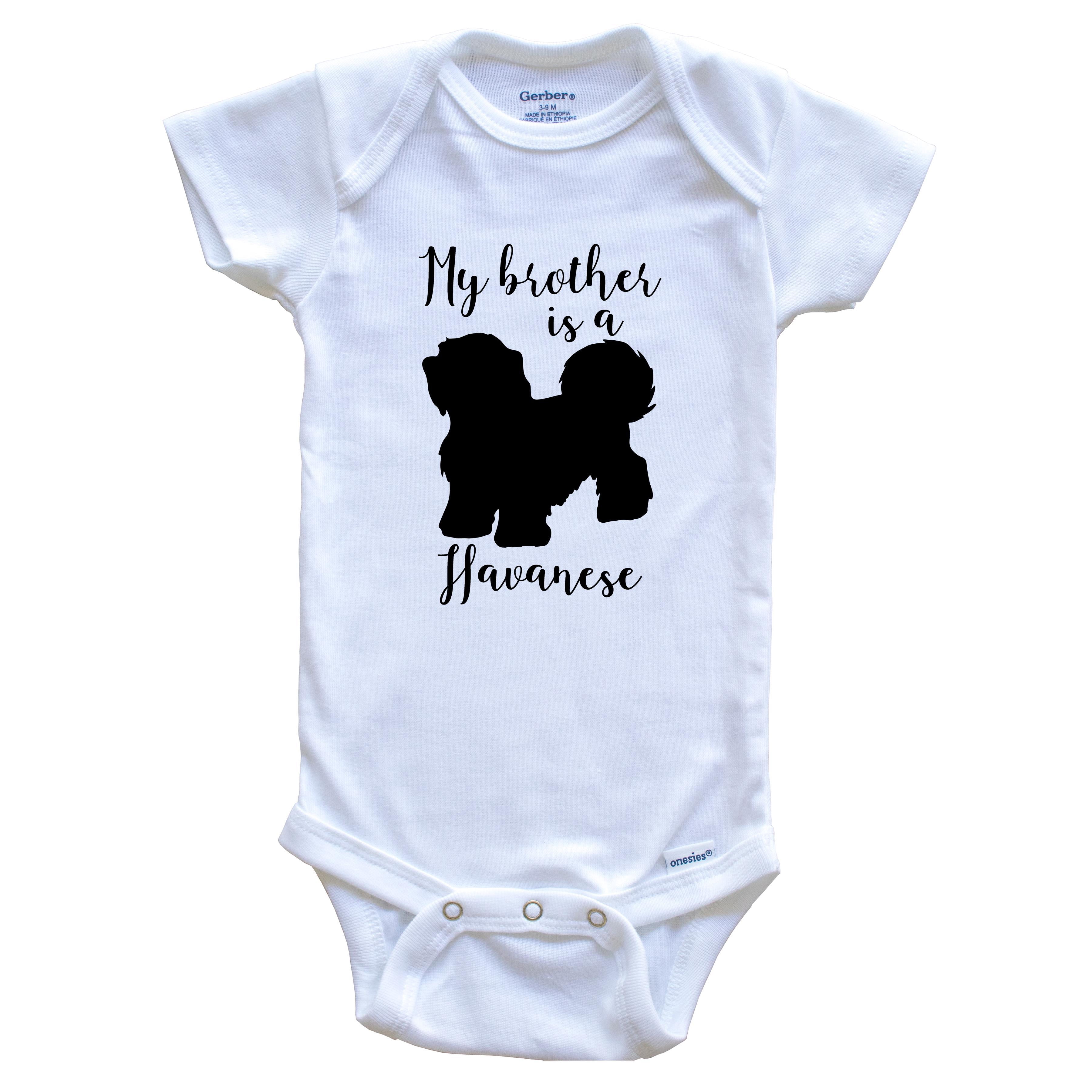 My Brother Is A Havanese Cute Dog Baby Bodysuit - Havanese One Piece Baby Bodysuit, 6-9 Months White