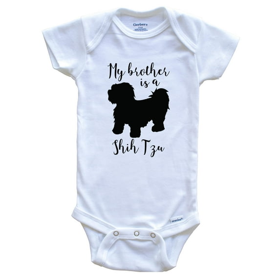 My Brother Is A Shih Tzu Cute Dog Baby Bodysuit - Shih Tzu One Piece Baby Bodysuit, 6-9 Months White