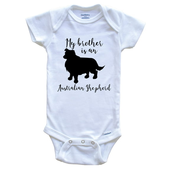 My Brother Is An Australian Shepherd Cute Dog Baby Bodysuit - Aussie One Piece Baby Bodysuit, 0-3 Months White