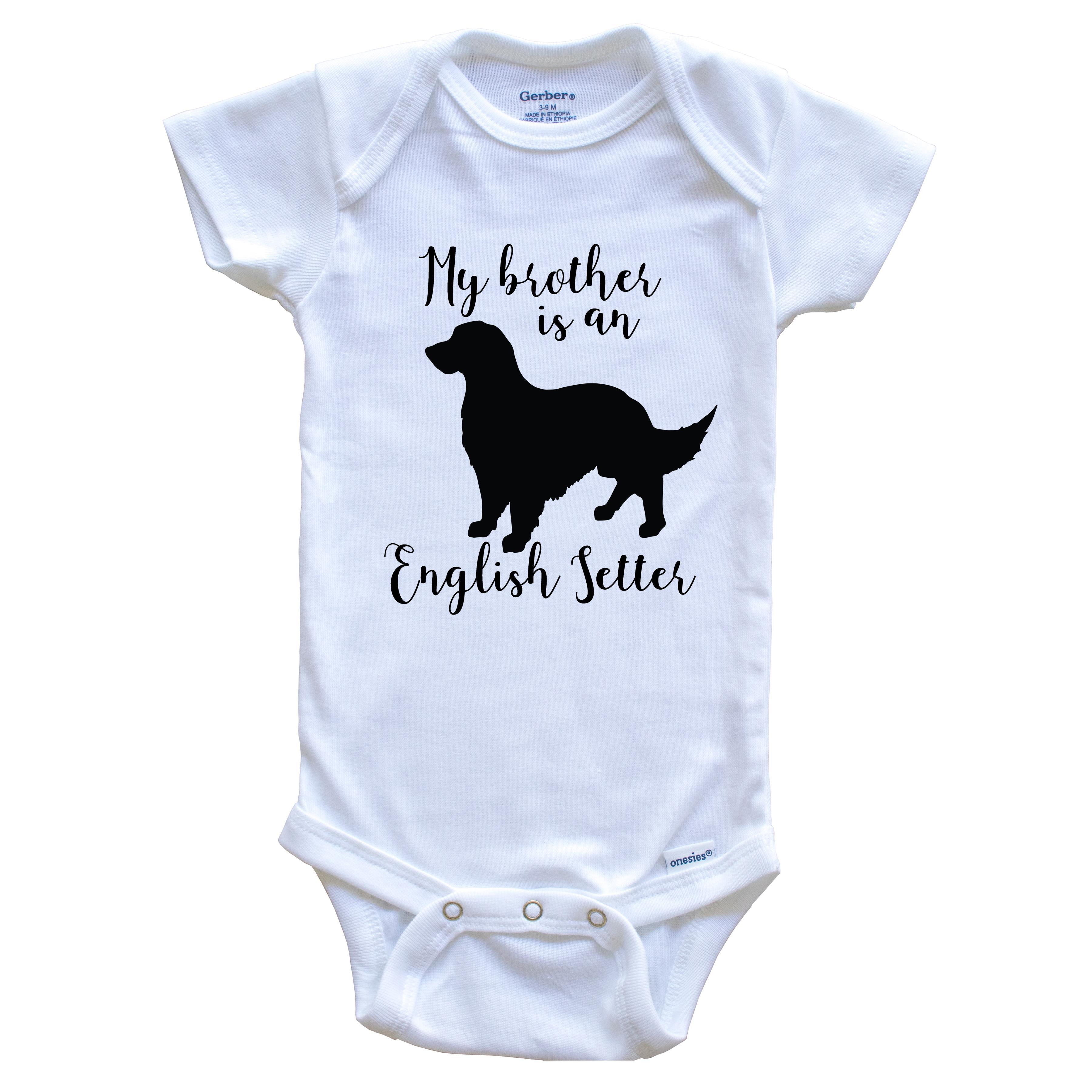 My Brother Is An English Setter Cute Dog Baby Bodysuit - English Setter One Piece Baby Bodysuit, 3-6 Months White