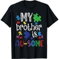 thumbnail image 1 of My Brother Is Awesome Sister Autistic Kids Autism Awareness T-Shirt Black Large, 1 of 4
