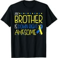 thumbnail image 1 of My Brother Is Down Right Awesome Down Syndrome Awareness T-Shirt, 1 of 4