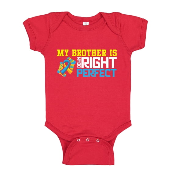 My Brother Is Down Right Perfect Baby Bodysuit One Piece NB Red