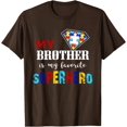thumbnail image 1 of My Brother Is My Favorite Superhero Autism Awareness Gifts Unisex T-Shirt for Men Women Kids Toddler,Dark Chocolate Color,Size L, 1 of 5