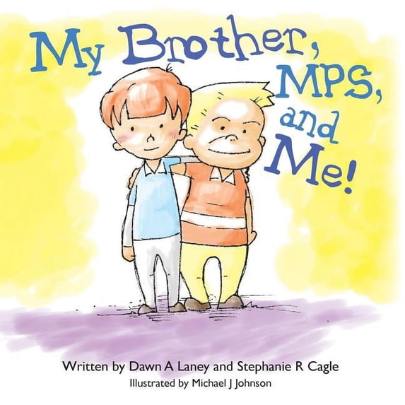 My Brother, MPS, and Me! (Paperback)