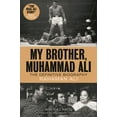 thumbnail image 1 of My Brother, Muhammad Ali: The Definitive Biography, (Paperback), 1 of 1