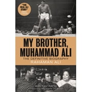 My Brother, Muhammad Ali The Definitive Biography, Paperback
