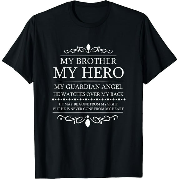My Brother My Hero My Guardian Angel special memorial Tshirt