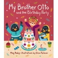 thumbnail image 1 of My Brother Otto and the Birthday Party, (Hardcover), 1 of 1