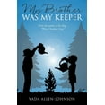 thumbnail image 1 of My Brother Was My Keeper, (Paperback), 1 of 1