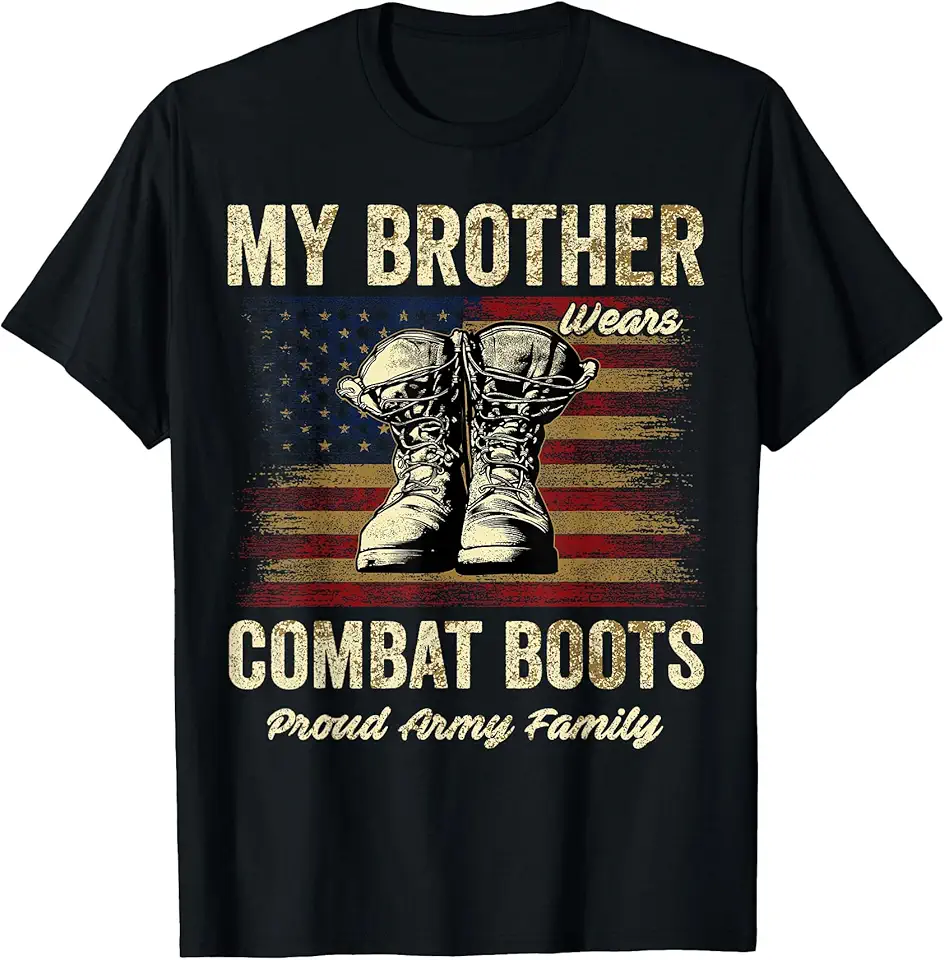 My Brother Wears Combat Boots Proud Army Family TShirt