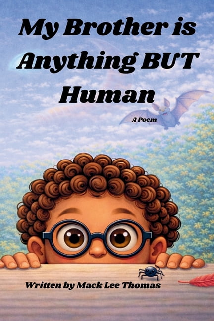 My Brother is Anything BUT Human, (Paperback)