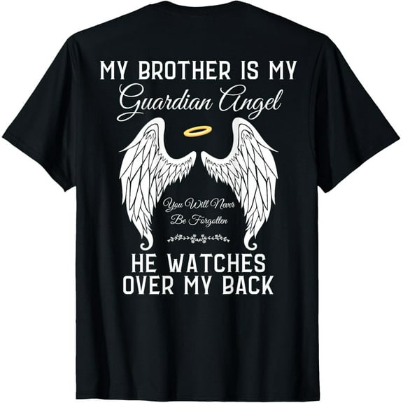 My Brother is My Guardian Angel In Heaven Memorial Memory T-Shirt