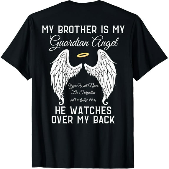 My Brother is My Guardian Angel In Heaven Memorial Memory T-Shirt