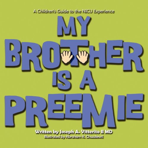 BRYSON TAYLOR PUBLISHING Pre-Owned My Brother is a Preemie (Paperback) 0988294028 9780988294028