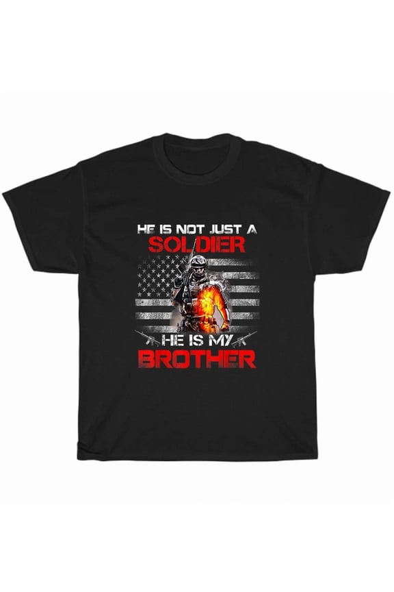 My Brother's A Soldier Proud Army Sister American Usa T-Shirt Unisex Gift
