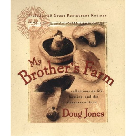 Pre-Owned My Brother's Farm: Reflections on Life, Farming, and the Pleasures of Food (Hardcover) 0399145028 9780399145025