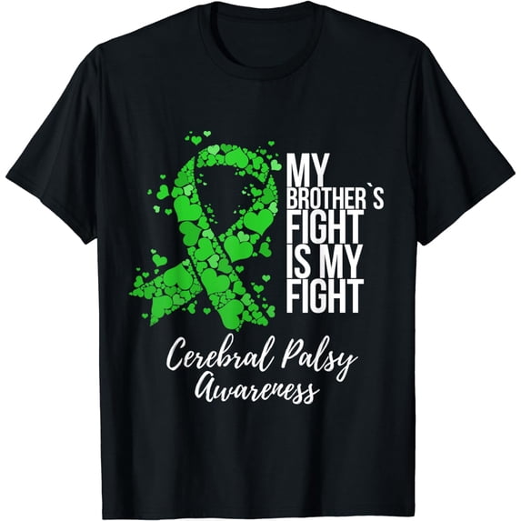 My Brother’s Fight Is My Fight Cerebral Palsy Awareness T-Shirt