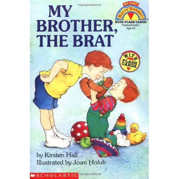 Pre-Owned My Brother, the Brat (My First Hello Reader With Flash Cards!) (Paperback) 0590485040 9780590485043