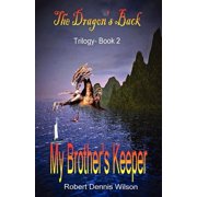 The Dragons Back My Brothers Keeper The Dragons Back - Trilogy Book 2, Book 2, Paperback