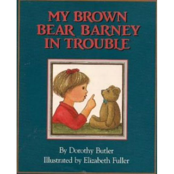Pre-Owned My Brown Bear Barney in Trouble (Hardcover) 068810522X 9780688105228