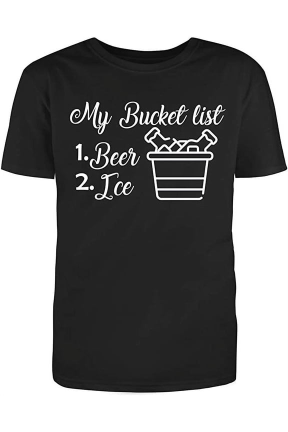My Bucket List B*** Ice Men's 100% Cotton Text Fill Black Funny T-Shirt (S)2X-Large