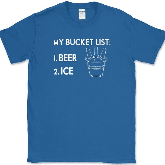 My Bucket List Beer Ice T-Shirt Funny Drinking Beer Bar Drunk Humor Tee - Royal Blue, L