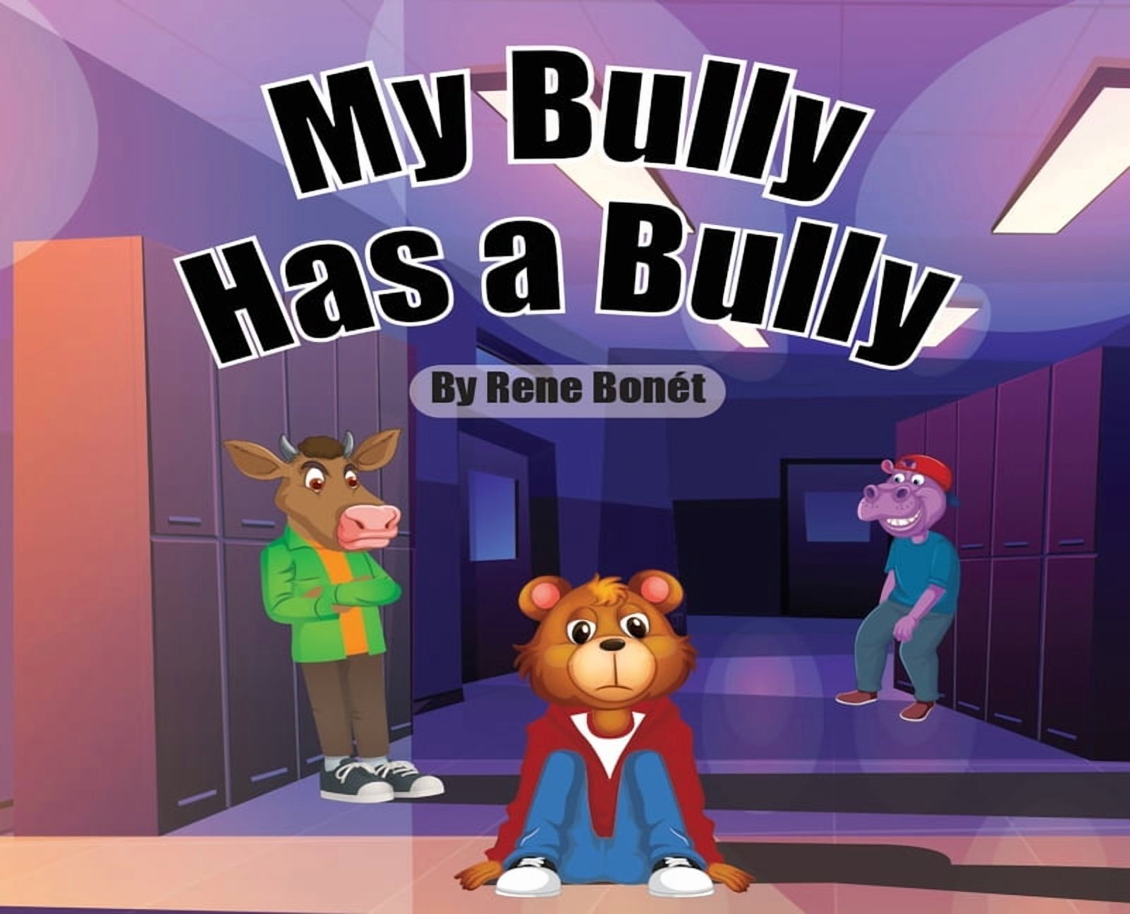 My Bully Has A Bully, (Hardcover)