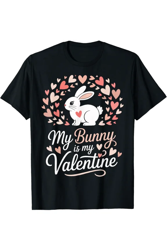 My Bunny Is My Valentine Bunny Lovers Couples Match T-Shirt All Size S-5XL
