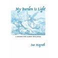 thumbnail image 1 of My Burden Is Light (Paperback), 1 of 1