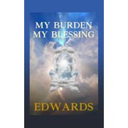 My Burden My Blessing, Paperback