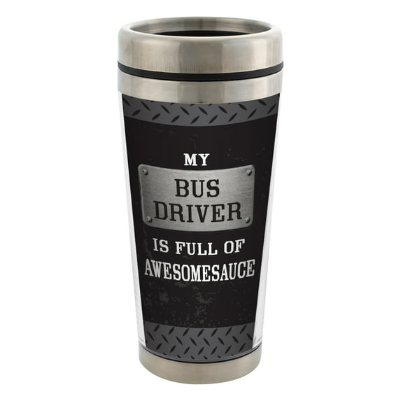 My Bus Driver is full of Awesomesauce 16 Oz Stainless Steel Travel Mug with Lid