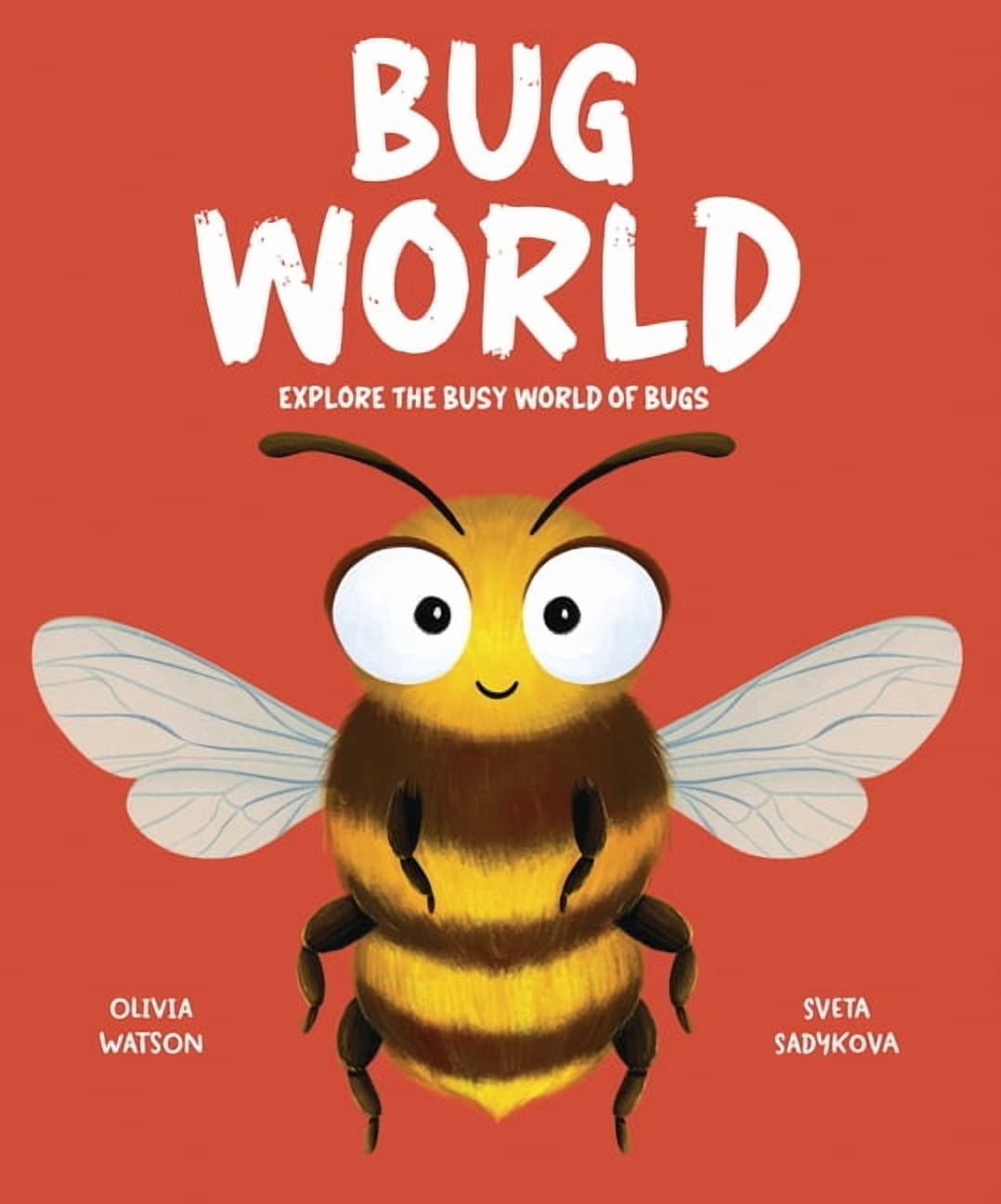 My Busy World Bug World: Explore the Busy World of Bugs, (Hardcover)