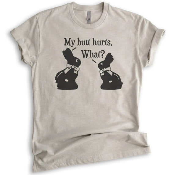 My Butt Hurts Chocolate Bunny Shirt, Unisex Women's Men's Shirt, Easter Shirt, Chocolate Rabbit Cute Shirt, Light Silk Gray, Medium