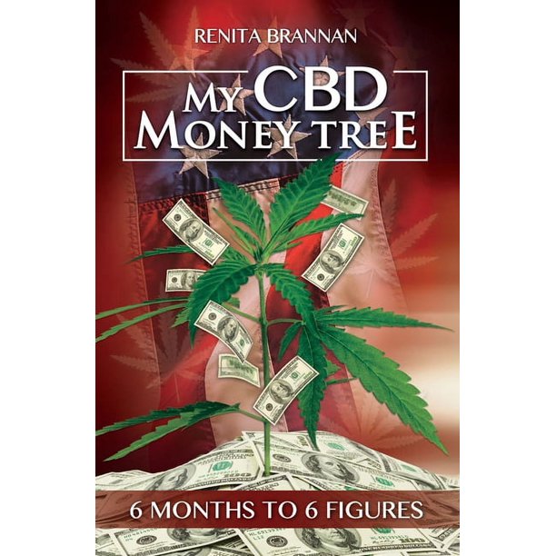 My CBD Money Tree: 6 months to 6 figures (Paperback) - Walmart Business ...