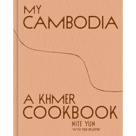 My Cambodia: A Khmer Cookbook, (Hardcover)